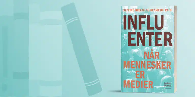 Bogen "Influenter - når mennesker er medier"